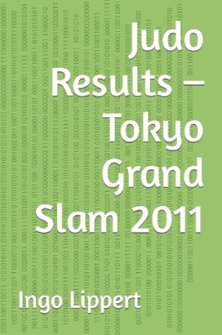 Cover of Judo Results - Tokyo Grand Slam 2011