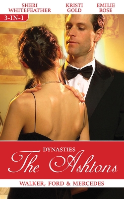 Book cover for Dynasties The Ashtons Bks 7-9/Walker/Ford/Mercedes