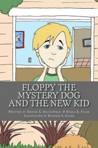 Cover of Floppy the Mystery Dog and The New Kid