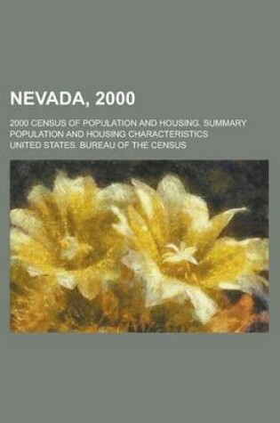 Cover of Nevada, 2000; 2000 Census of Population and Housing. Summary Population and Housing Characteristics