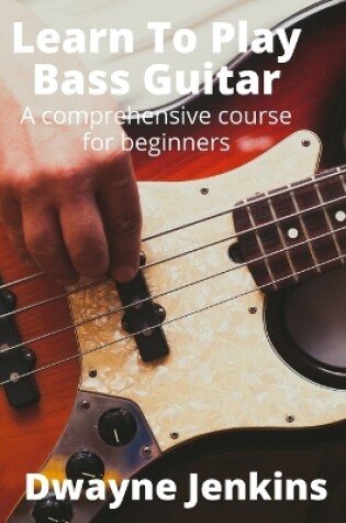 Cover of Learn To Play Bass Guitar
