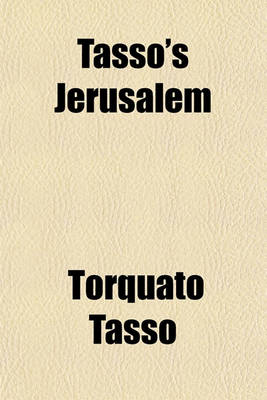 Book cover for Tasso's Jerusalem; An Epic Poem