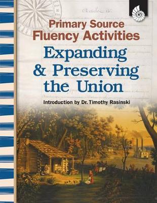 Book cover for Primary Source Fluency Activities: Expanding & Preserving the Union