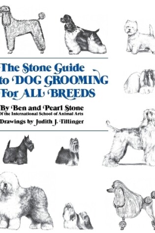 Cover of The Stone Guide to Dog Grooming for All Breeds