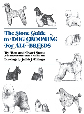 Cover of The Stone Guide to Dog Grooming for All Breeds