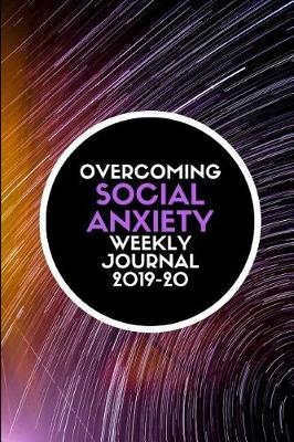 Book cover for Overcoming Social Anxiety Weekly Journal 2019-20