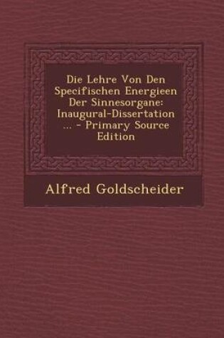 Cover of Die Lehre Von Den Specifischen Energieen Der Sinnesorgane