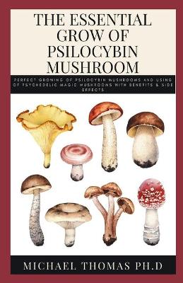 Book cover for The Essential Grow of Psilocybin Mushroom