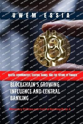 Cover of Blockchain's Growing Influence and Central Banking