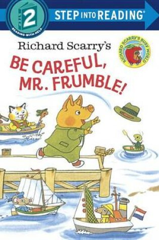 Cover of Richard Scarry's Be Careful, Mr. Frumble!