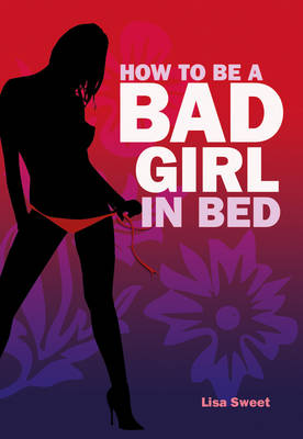 Book cover for How to be a Bad Girl in Bed