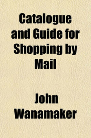 Cover of Catalogue and Guide for Shopping by Mail