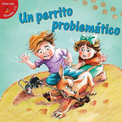 Book cover for Un Perrito Problematico (Puppy Trouble)