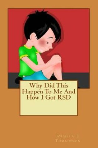 Cover of Why did this happen to me and how I got RSD