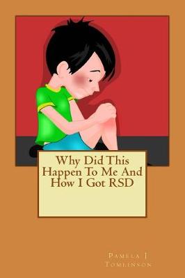 Book cover for Why did this happen to me and how I got RSD