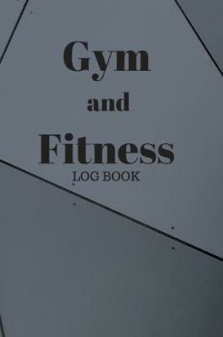 Cover of Gym and Fitness Log Book