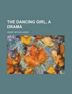 Book cover for The Dancing Girl, a Drama