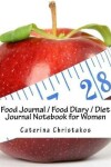 Book cover for Food Journal / Food Diary / Diet Journal Notebook for Women