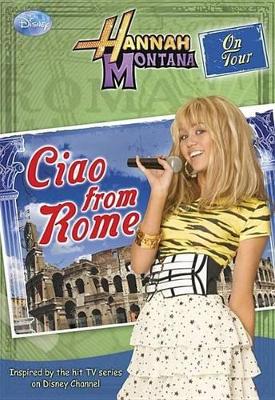 Cover of Hannah Montana on Tour Ciao from Rome!