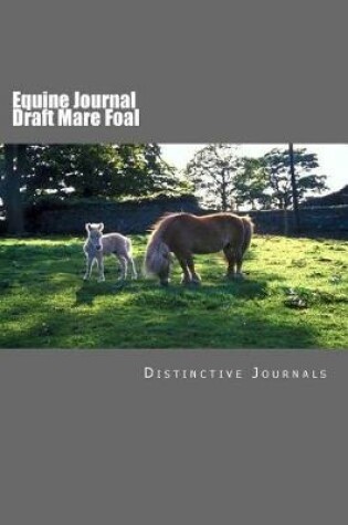 Cover of Equine Journal Draft Mare Foal