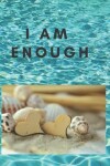 Book cover for I Am Enough