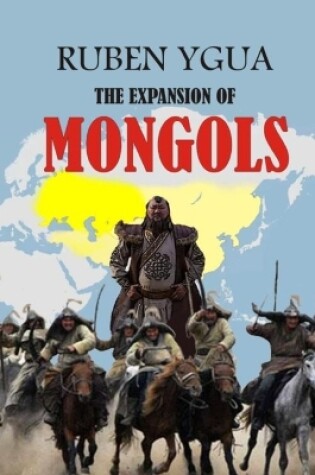 Cover of The Expansion of Mongols