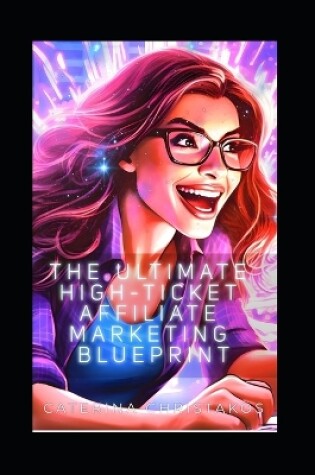 Cover of The Ultimate High-Ticket Affiliate Marketing Blueprint