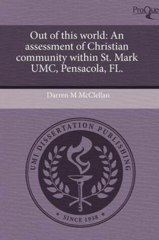 Cover of Out of This World: An Assessment of Christian Community Within St