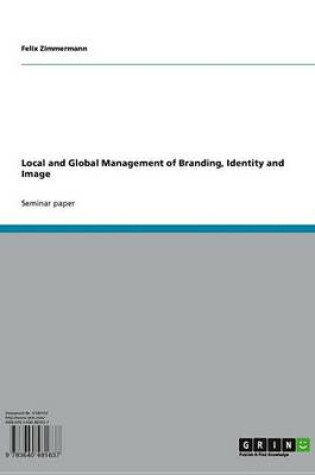 Cover of Local and Global Management of Branding, Identity and Image