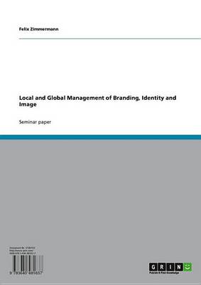 Book cover for Local and Global Management of Branding, Identity and Image