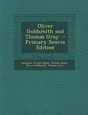 Book cover for Oliver Goldsmith and Thomas Gray - Primary Source Edition