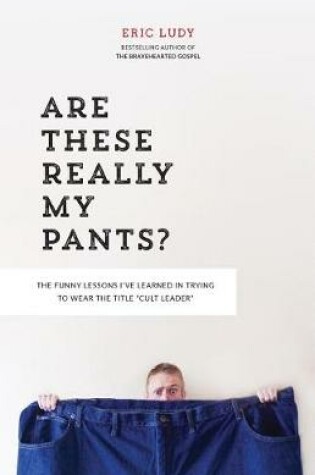 Cover of Are These Really My Pants?