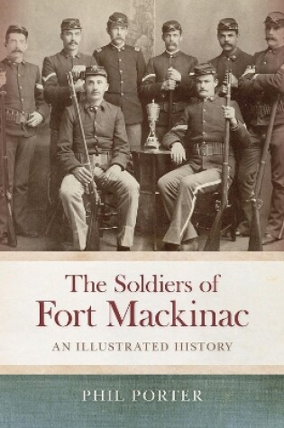 Cover of The Soldiers of Fort Mackinac