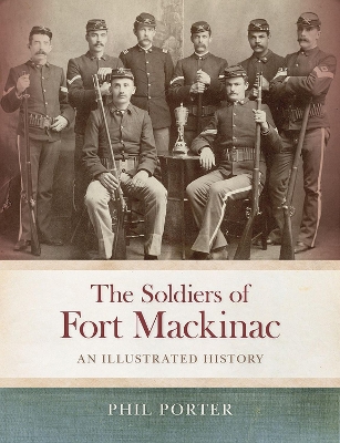 Book cover for The Soldiers of Fort Mackinac