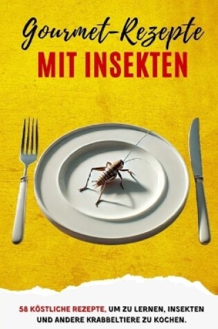 Cover of Gourmet-Rezepte mit Insekten