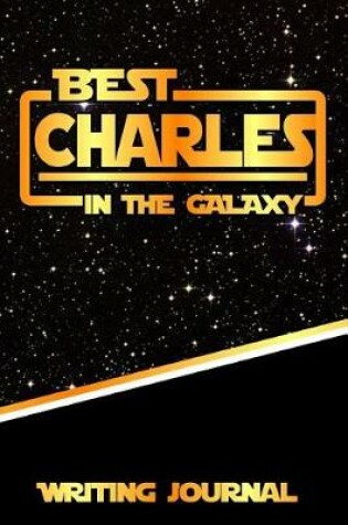 Cover of Best Charles in the Galaxy Writing Journal