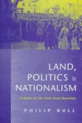 Cover of Land, Politics and Nationalism, 1850-1938