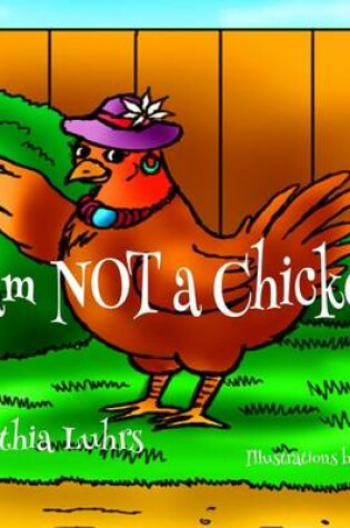 Cover of I Am Not a Chicken!