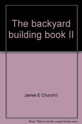 Book cover for The Backyard Building Book II