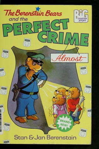 Cover of The Berenstain Bears and the Perfect Crime (Almost)