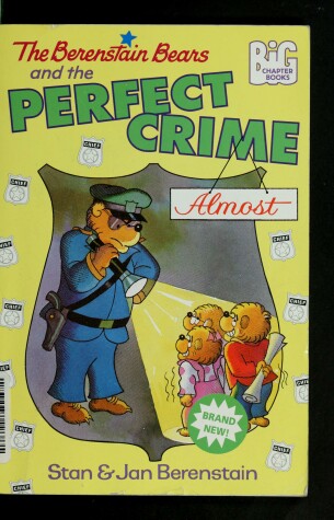 Book cover for The Berenstain Bears and the Perfect Crime (Almost)