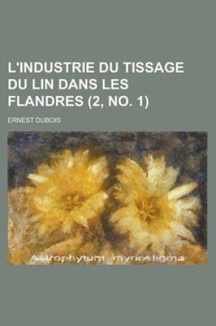 Cover of L'Industrie Du Tissage Du Lin Dans Les Flandres