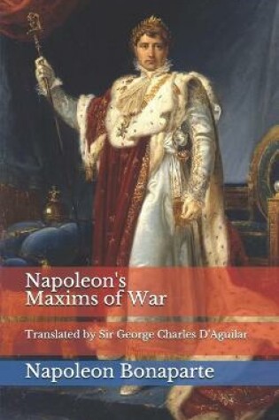 Cover of Napoleon's Maxims of War