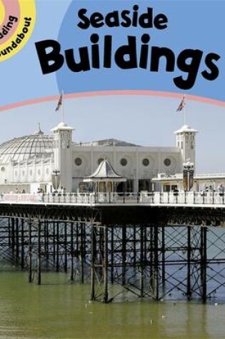 Cover of Reading Roundabout: Seaside Buildings