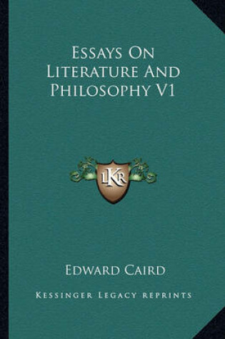 Cover of Essays on Literature and Philosophy V1