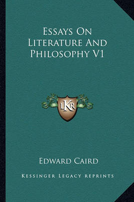 Book cover for Essays on Literature and Philosophy V1