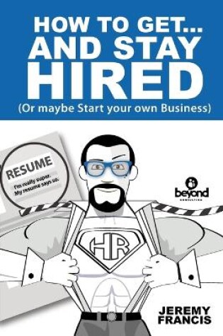 Cover of How to Get and Stay Hired!