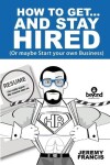 Book cover for How to Get and Stay Hired!