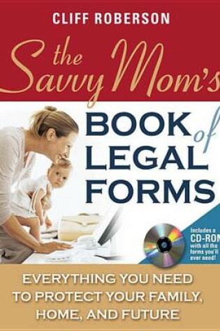 Cover of The Savvy Mom's Book of Legal Forms to Protect Your Family