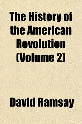 Book cover for The History of the American Revolution (Volume 2)
